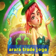 arara trade jogo